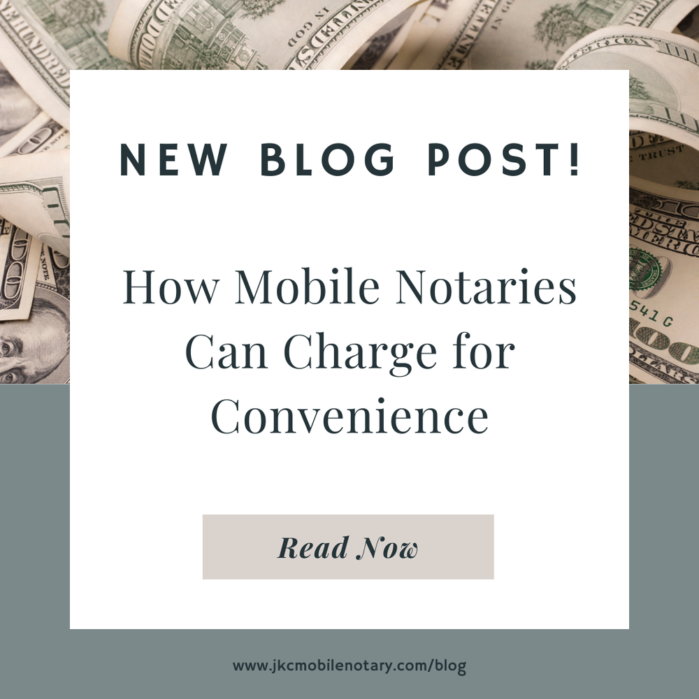 How Mobile Notaries Can Charge for Convenience — JKC MOBILE NOTARY