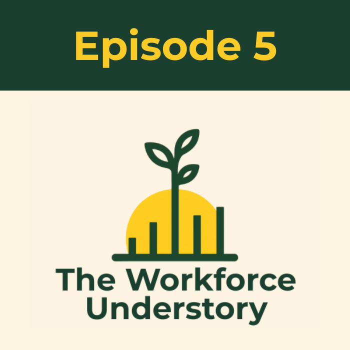 Episode 5: The Workforce Understory Season 1 Review