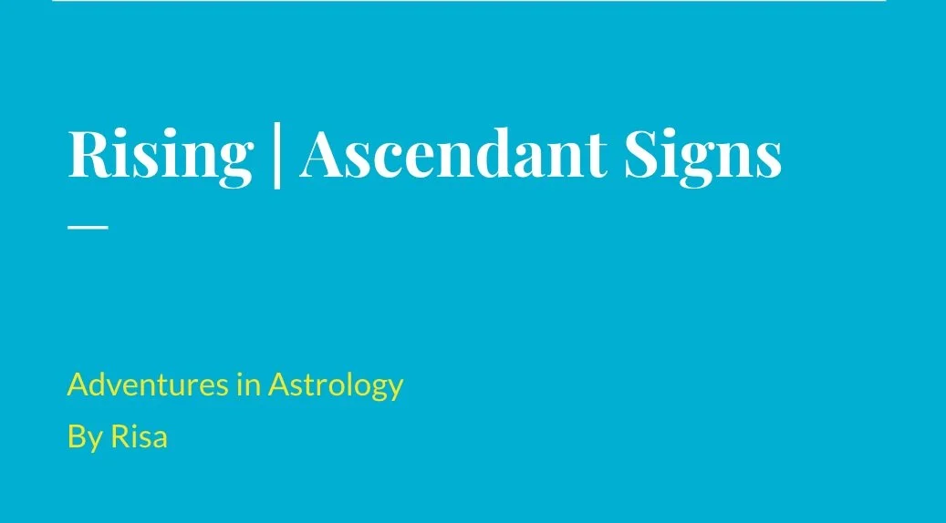Rising / Ascendant Signs