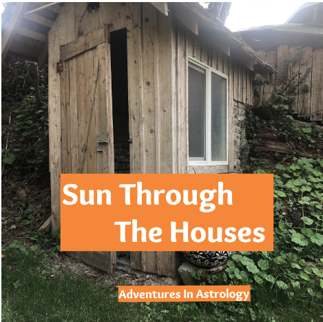 The Sun Through The Houses