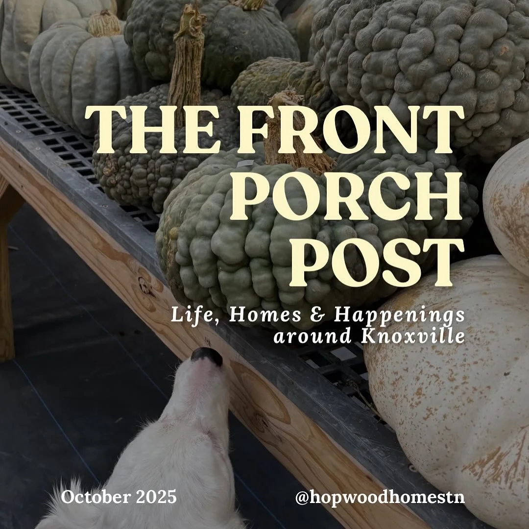 Flannel season is officially here (even though we are still sweating in Knoxville😅), and so is your October Front Porch Post 👻🎃

This month&rsquo;s edition is packed with fall fun, a quick market update, UT&rsquo;s October football schedule (which