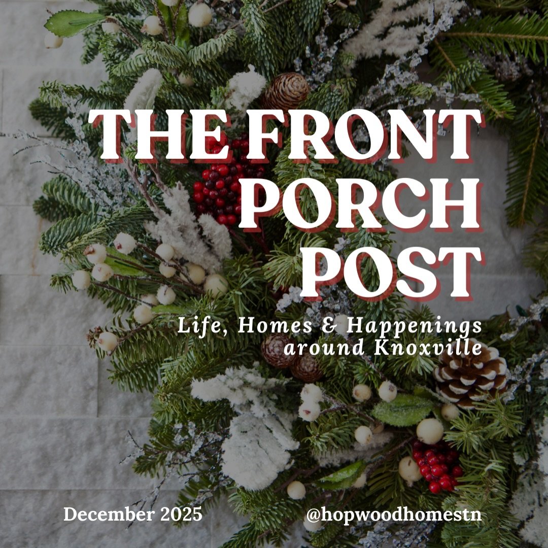 If you need a reminder to slow down and savor the little moments this month, this is it. ☺️

Pour some cocoa, press play on your favorite Christmas movie, and flip through the December Front Porch Post for cozy, Knoxville area inspiration that will h