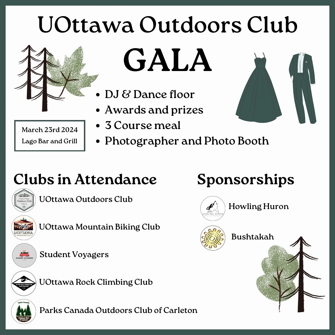 📣We have our GALA coming up soon, and there are tickets still available!💫

🌲The clubs attending are the UOttawa Outdoors club, the UOttawa Mountain Biking club, the Student Voyagers, the UOttawa Rock Climbing club and the Parks Canada Outdoors Clu