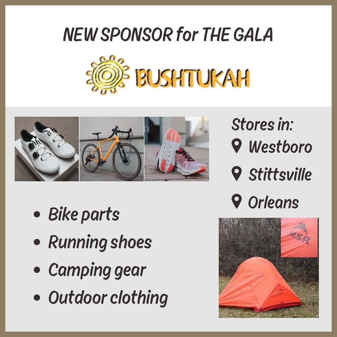 📣We have more exciting news, we have another sponsor for our upcoming Gala!💫

☀️Bushtakah is outdoor retailer with everything from bike parts, running shoes, camping gear and outdoor clothing. They have 3 stores in the Ottawa region as well as a we