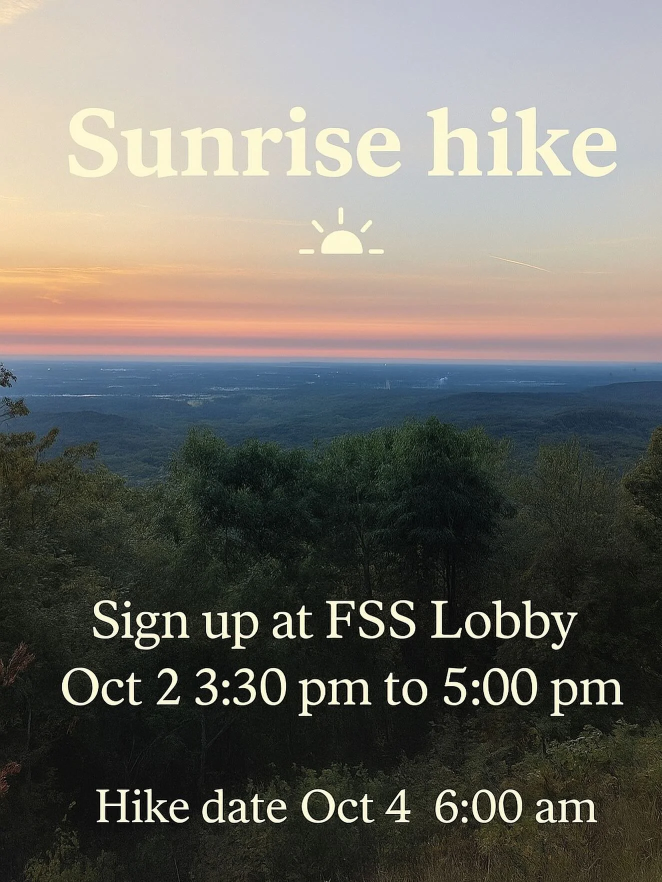 🌅 Sunrise Hike 🌅
Start your day above the treetops! Join us for an early climb in Gatineau Park to catch the first light of day. Golden views, crisp air, and warm drinks at the top. ✨

📆 Oct  4 | ⏰ 6:00 a.m. | 💲 $5
Sign ups at FSS Lobby October 2