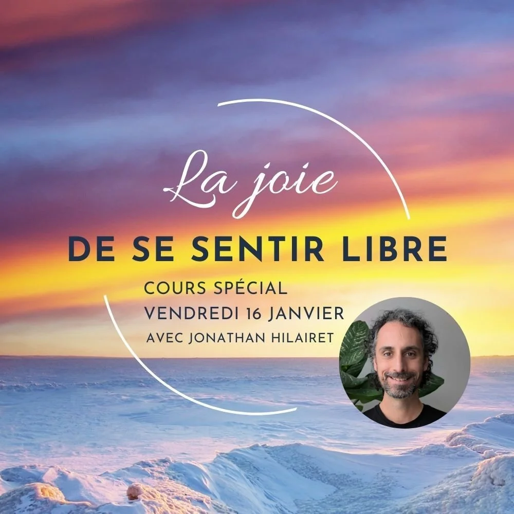 Cours spécial : La joie de se sentir libre - Vendredi 16 janvier