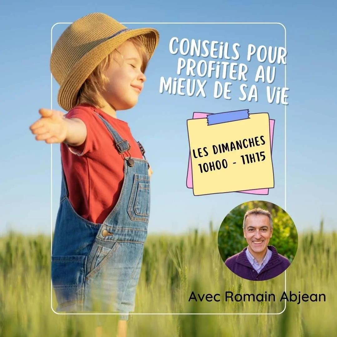 Conseils pour profiter au mieux de sa vie - Dès le 22 mars