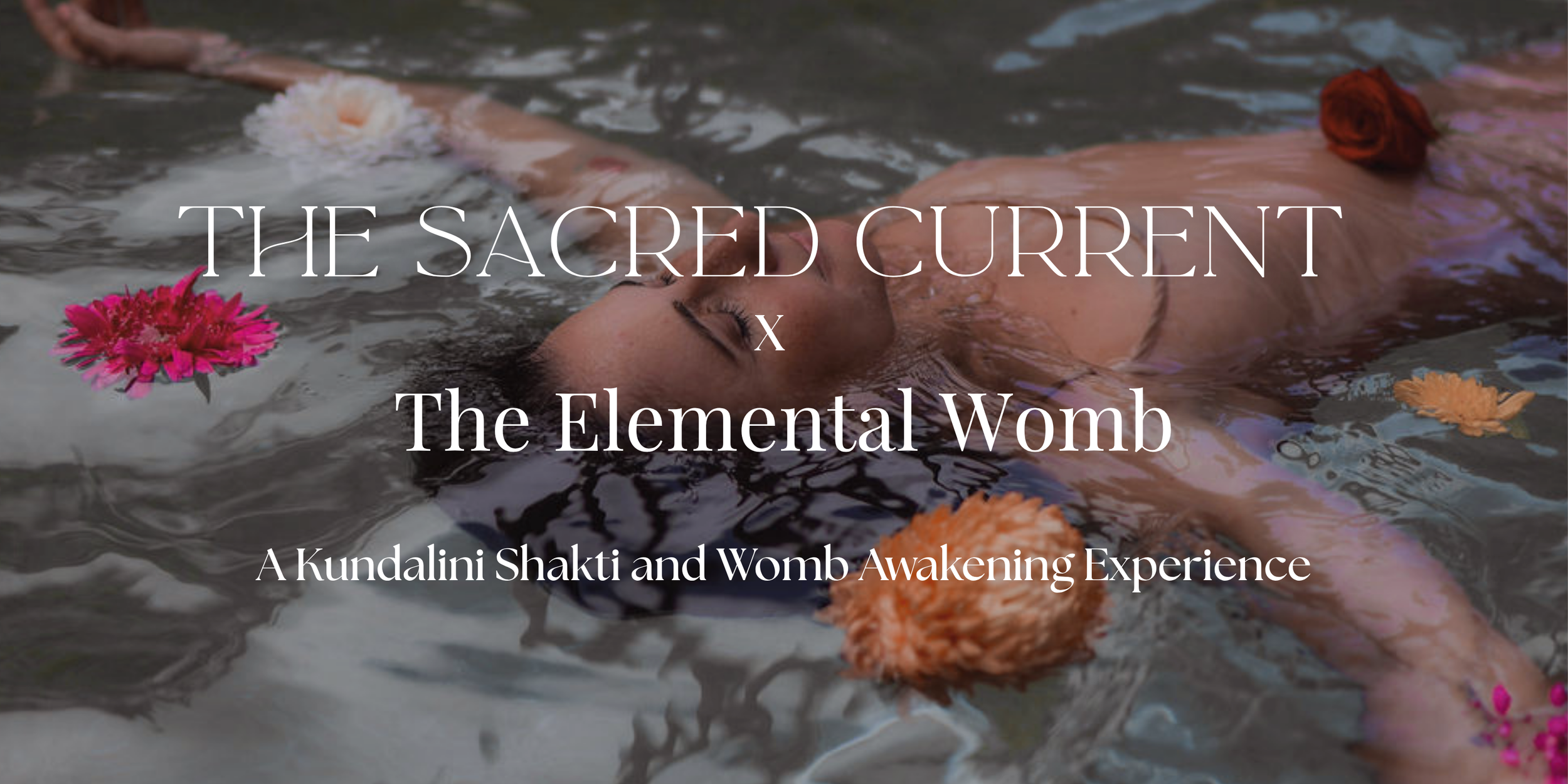 The Sacred Current x The Elemental Womb