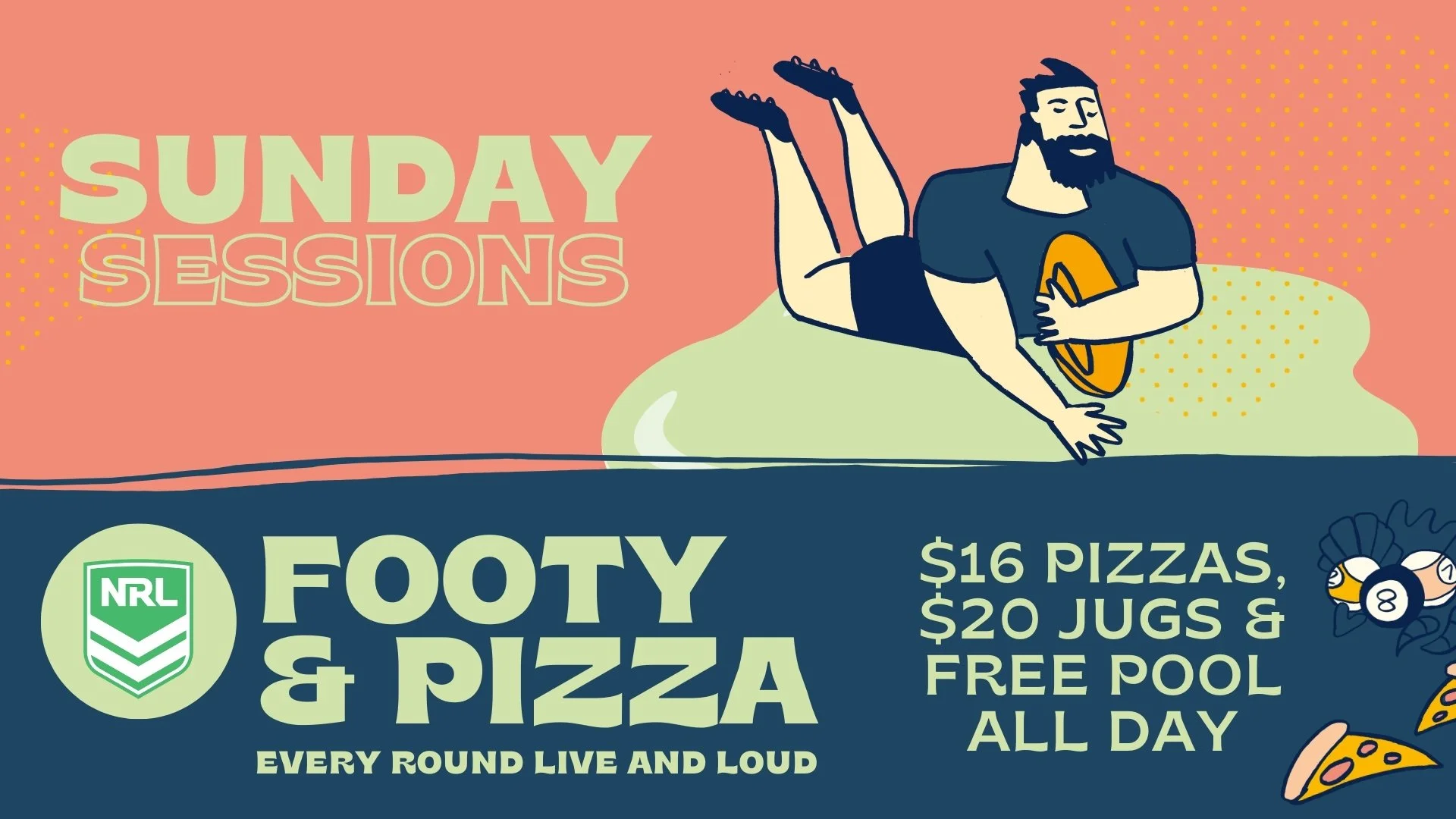 Illustration of a man with a beard holding a football, lying on a green surface with a pink background. The text indicates a Sunday session with footy and pizza, and details about prices and offers.