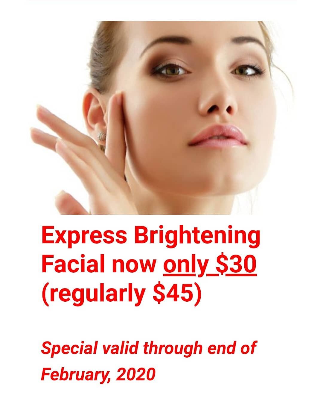 VALENTINES SPECIAL! 💘 
Express Brightening Facial now ONLY $30 (regularly $45). Offer valid through end of February, 2020.