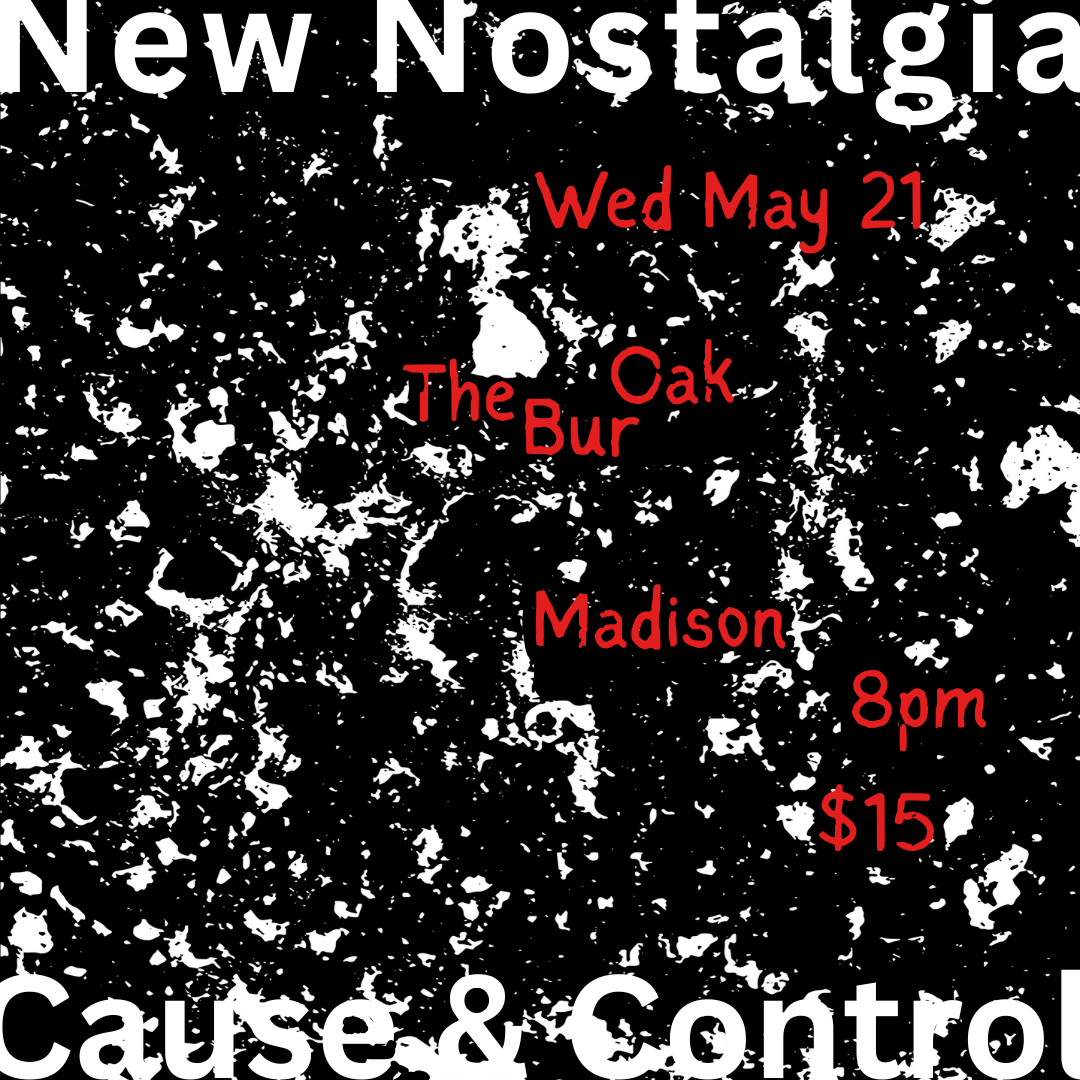 New Nostalgia @ The Bur Oak (Madison, WI)