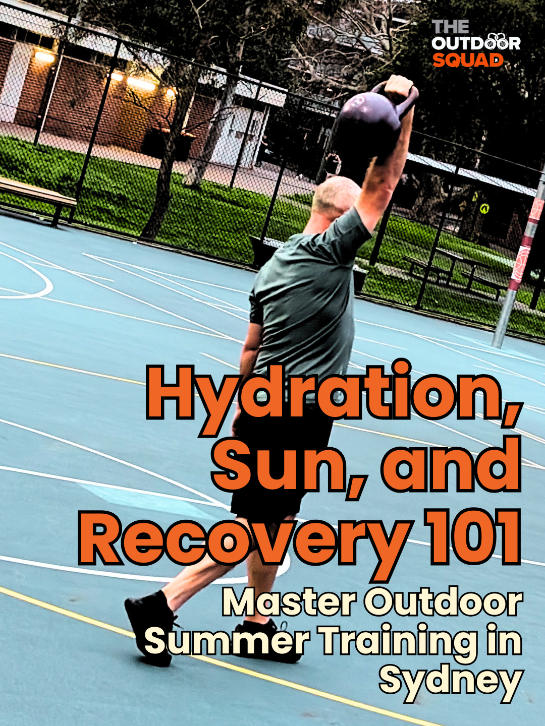 Hydration, Sun, and Recovery 101: Master Outdoor Summer Training in Sydney