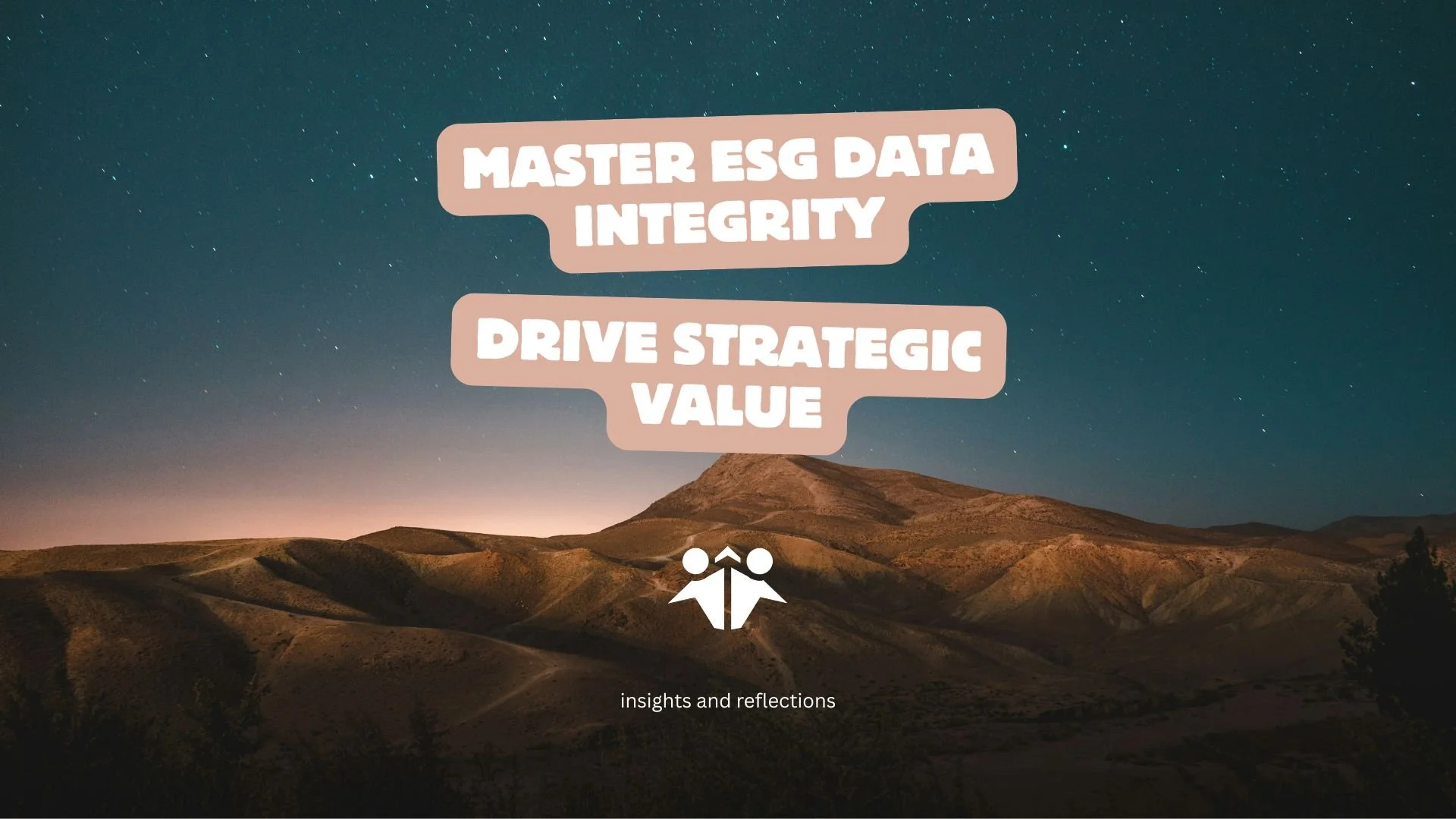 3 Steps to Strategic ESG Reporting, Data Governance, and Value Creation