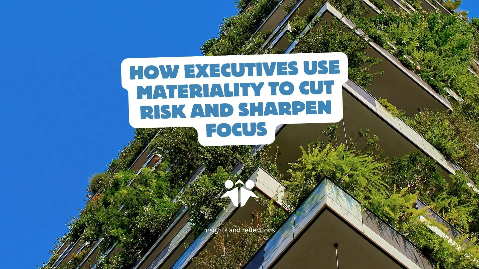 How Materiality Guides Executive Decision Making