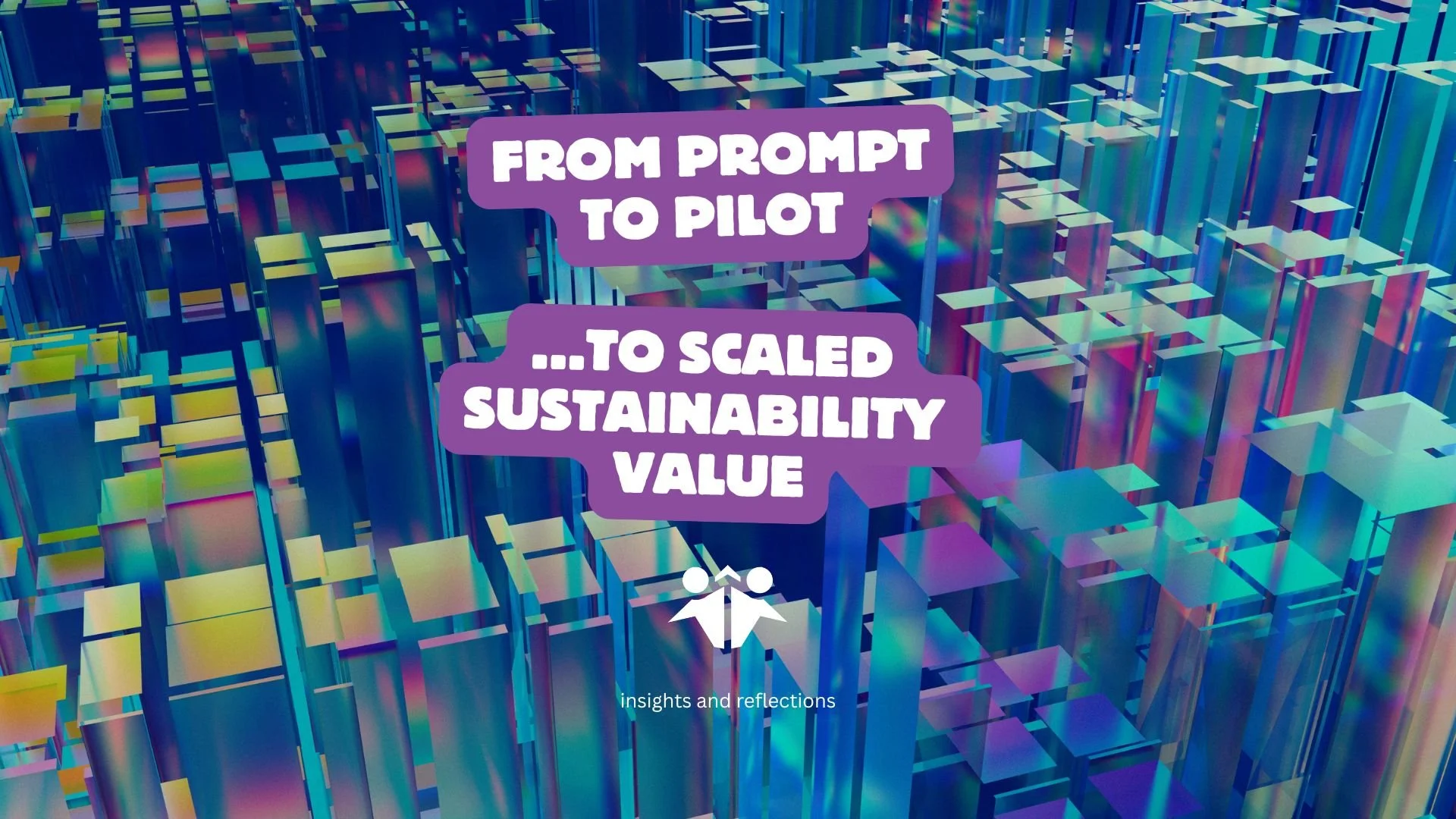 How Sustainability Leaders Can Customize AI and Launch High-Value Use Cases