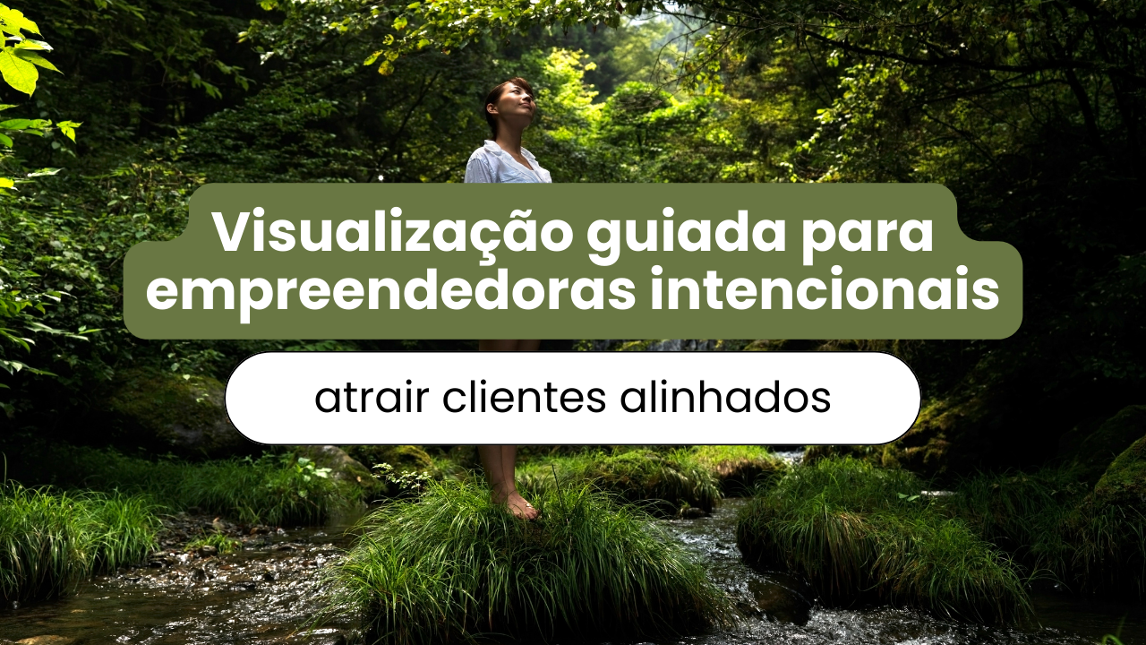 Capa do vídeo da meditação para atrair clientes alinhados
