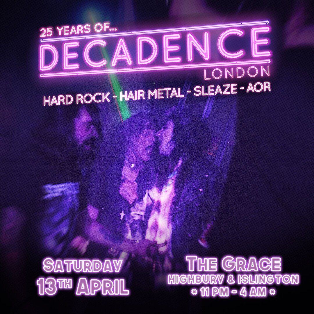 🔥&quot;Shout it, shout it, shout it out loud!&quot;🔥

Just over 1 week 'til we can rock the night away at Decadence - 13th April! Doors open at 11 pm at The Grace - Highbury &amp; Islington. Join us for the ultimate party featuring the very best Ha