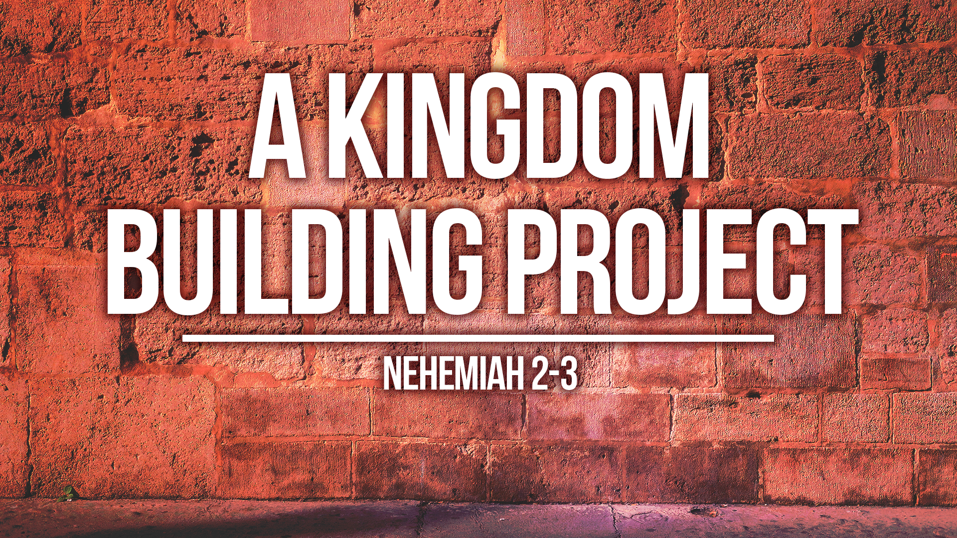 A Kingdom Building Project (Nehemiah 2-3)
