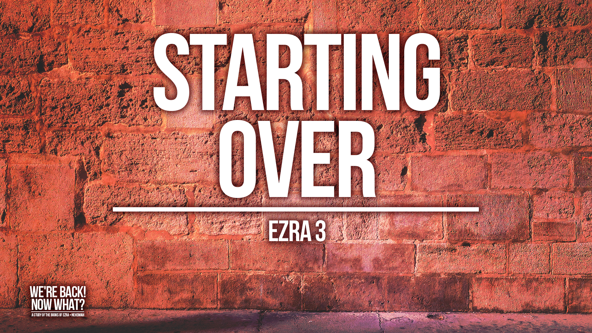 Starting Over (Ezra 3)