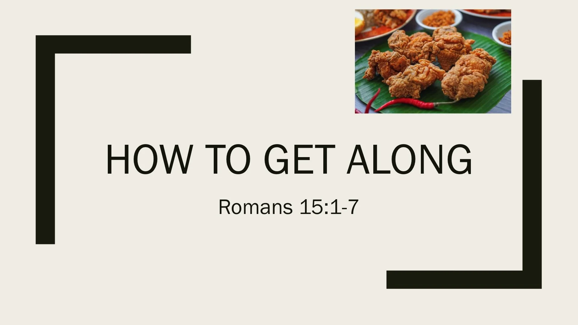 How To Get Along (Romans 15:1-7)