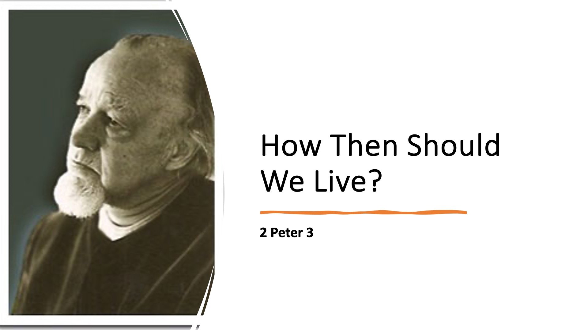 How Should We Live? (2 Peter 3)
