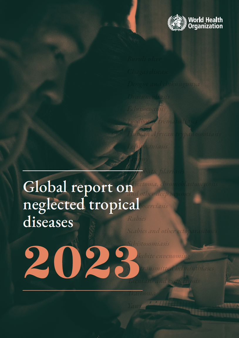 Global report on neglected tropical diseases 2023 ISBN 978-92-4-006729-5 (electronic version) ISBN 978-92-4-006730-1 (print version) © World Health Organization 2023 