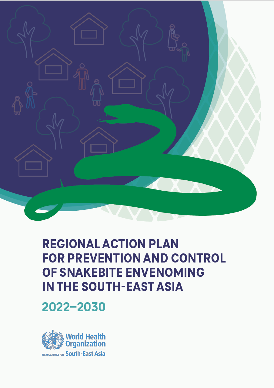 Regional Action Plan for prevention and control of snakebite envenoming in the South-East Asia 2022–2030 ISBN: 978-92-9020-982-9