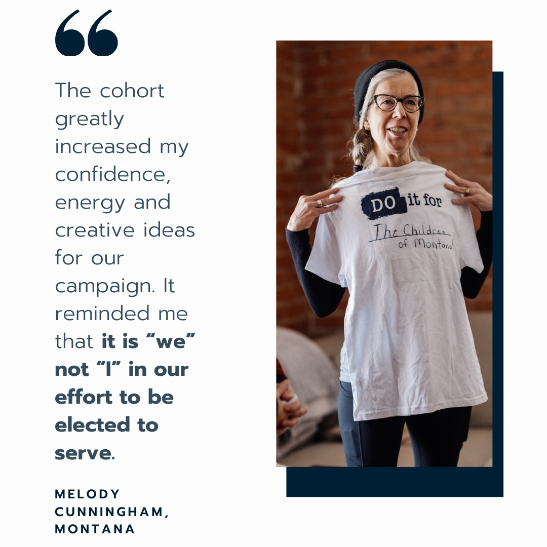 The cohort greatly increased my confidence, energy and creative ideas for our campaign. It reminded me that it is “we” not “I” in our effort to be elected to serve.png