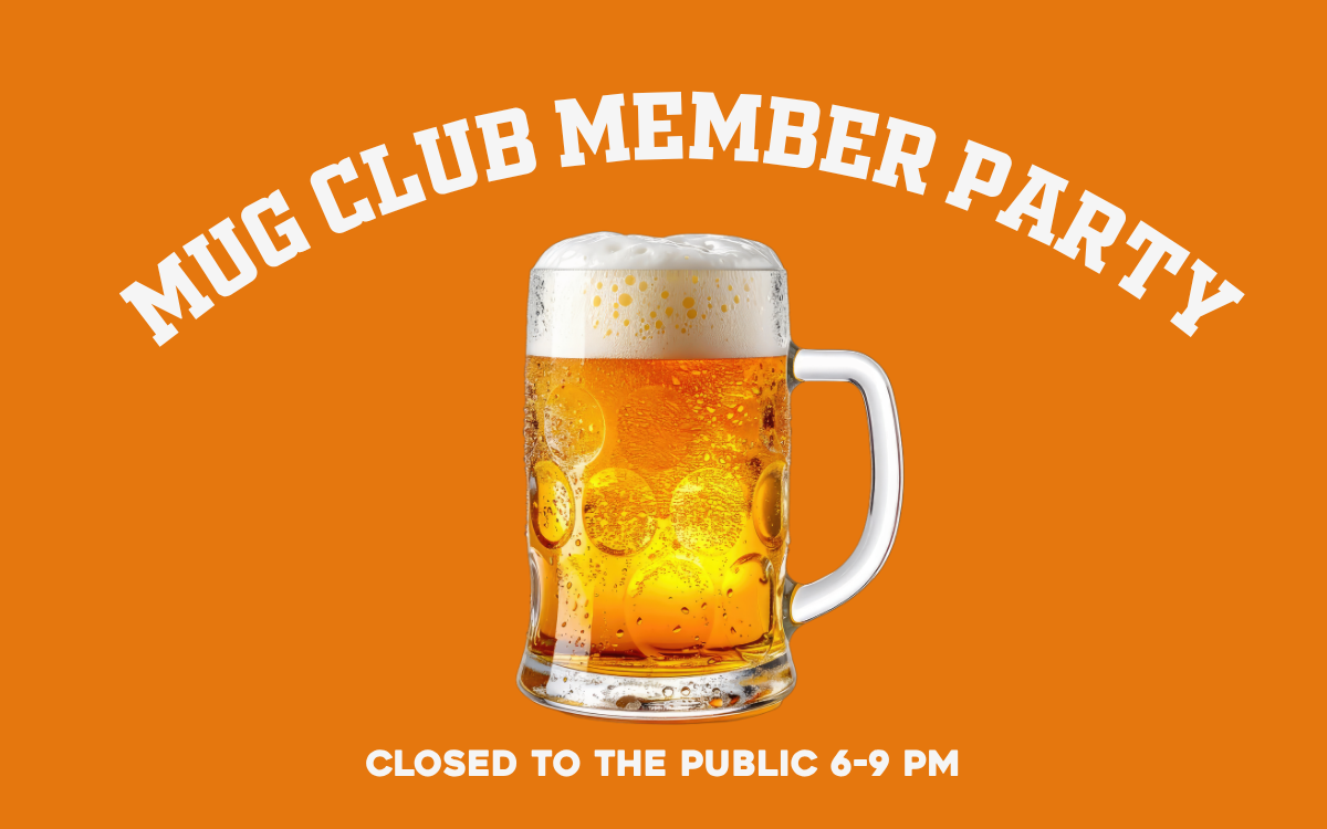 MUG CLUB MEMBER APPRECIATION PARTY (PRIVATE)