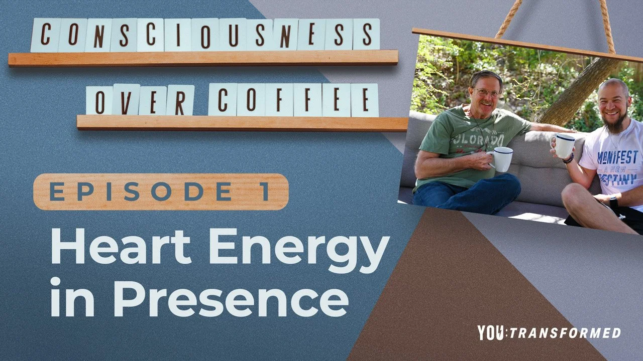 Consciousness over Coffee - Heart Energy in Presence - Ep 1