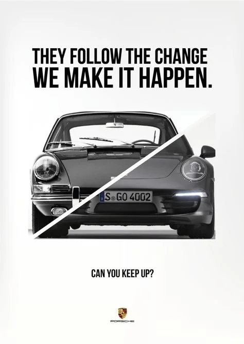 Porsche advertisement with split image of classic and modern car, text "They follow the change, we make it happen. Can you keep up?", Porsche logo at bottom.