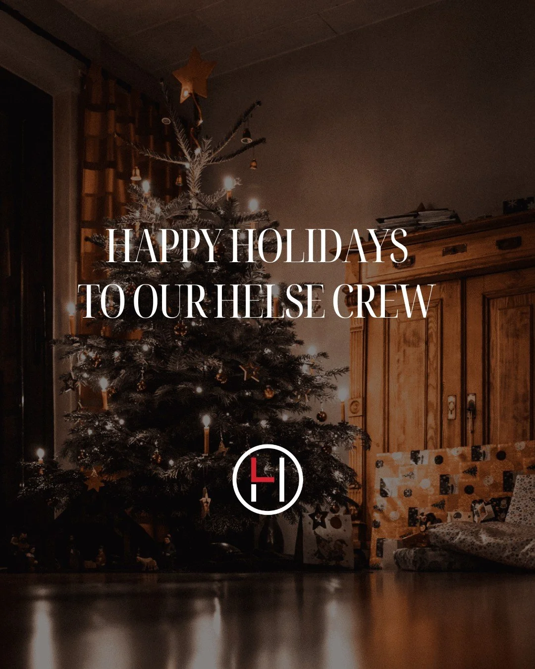 HELSE Crew, 

We care so deeply about each of you! Thank you for showing up and inspiring us every day- and honoring your body! 

We wish you a warm, peaceful, cozy Christmas and a New Year bright with possibility. 💫
