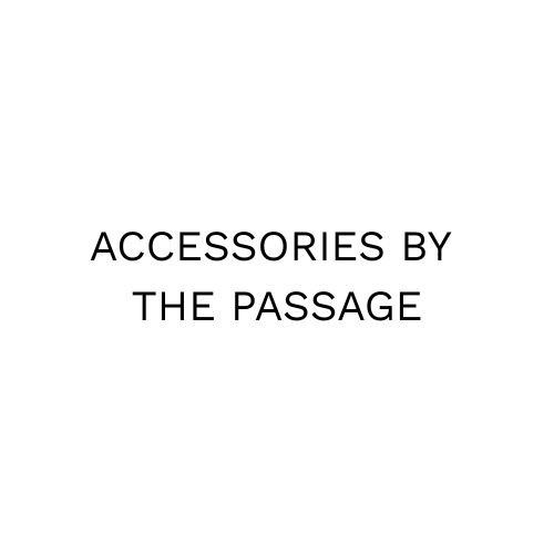 Text on a white background that reads, "ACCESSORIES BY THE PASSAGE".