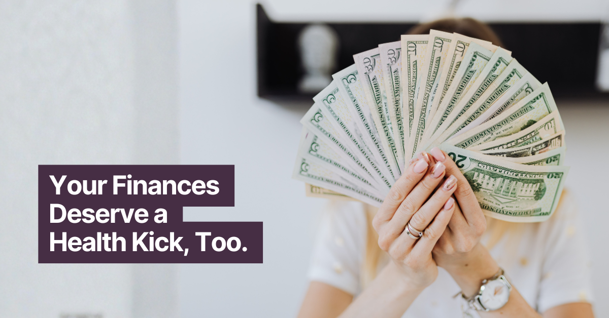 Your Finances Deserve a Health Kick, Too. How to Get Financially Fit in the New Year 