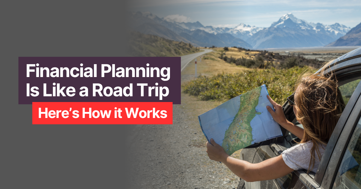 Financial Planning Is Like a Road Trip. Here’s How It Works.