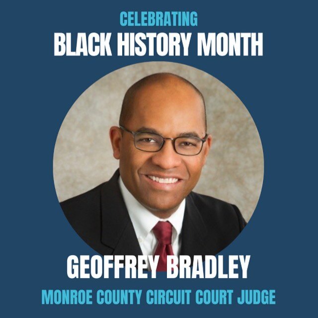The Hon. Geoffrey Bradley has served as a Monroe County Circuit Court Judge since January 2021, and has been an active volunteer in Monroe County for years, volunteering with organizations such as the Lotus Education and Arts Foundation, the History 