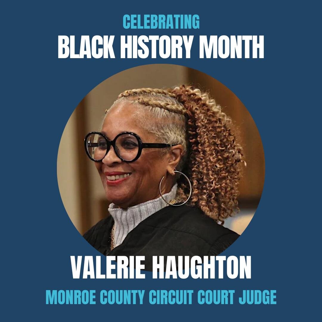 This Black History Month, MCDP is honoring black figures in our community. The Hon. Valerie Haughton has served as a Monroe County Circuit Court Judge since January 2009, when she because the first black woman to be directly elected to the Monroe Cou