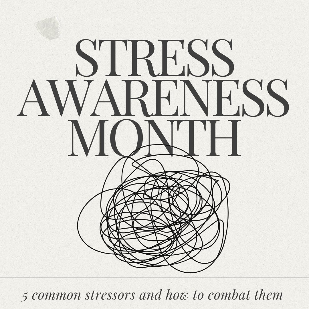 STRESS. We all experience it, let&rsquo;s talk about it. 

We are officially one week into stress awareness month, so we&rsquo;re going to chat through some of the most common stressors that we see in our own lives and the lives of our clients. Not o