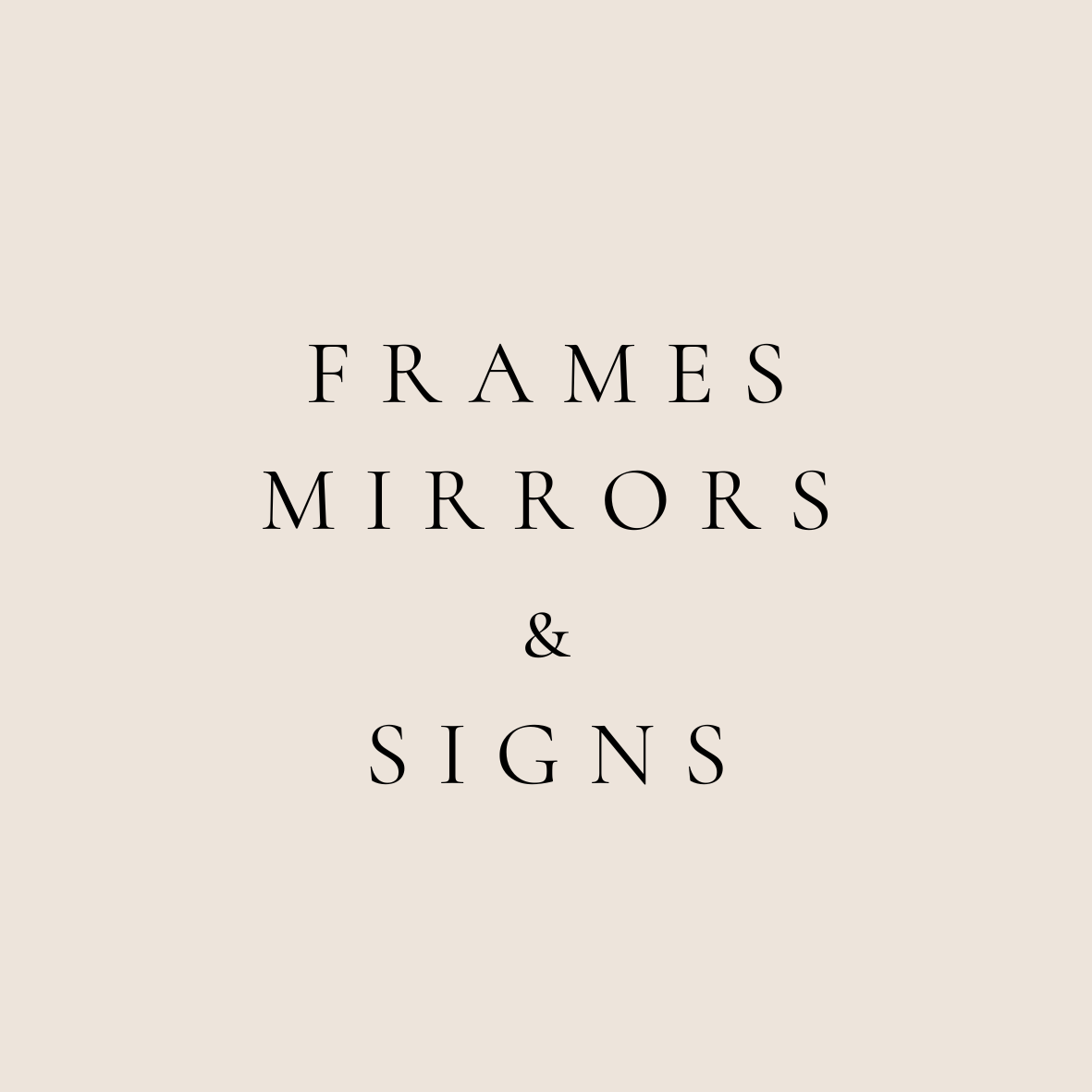 FRAMES + MIRRORS