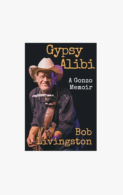 a love letter to Bob Livingston’s Gypsy Alibi