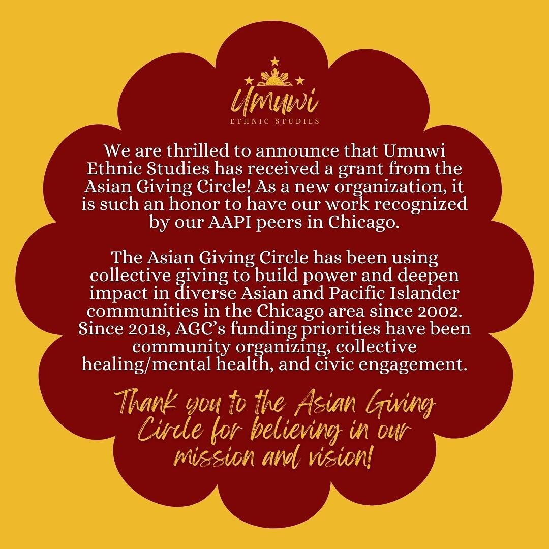 We are thrilled to announce that Umuwi Ethnic Studies has received a grant from the @asiangivingcircle! As a new organization, it is such an honor to have our work recognized by our AAPI peers in Chicago.

The @asiangivingcircle has been using collec