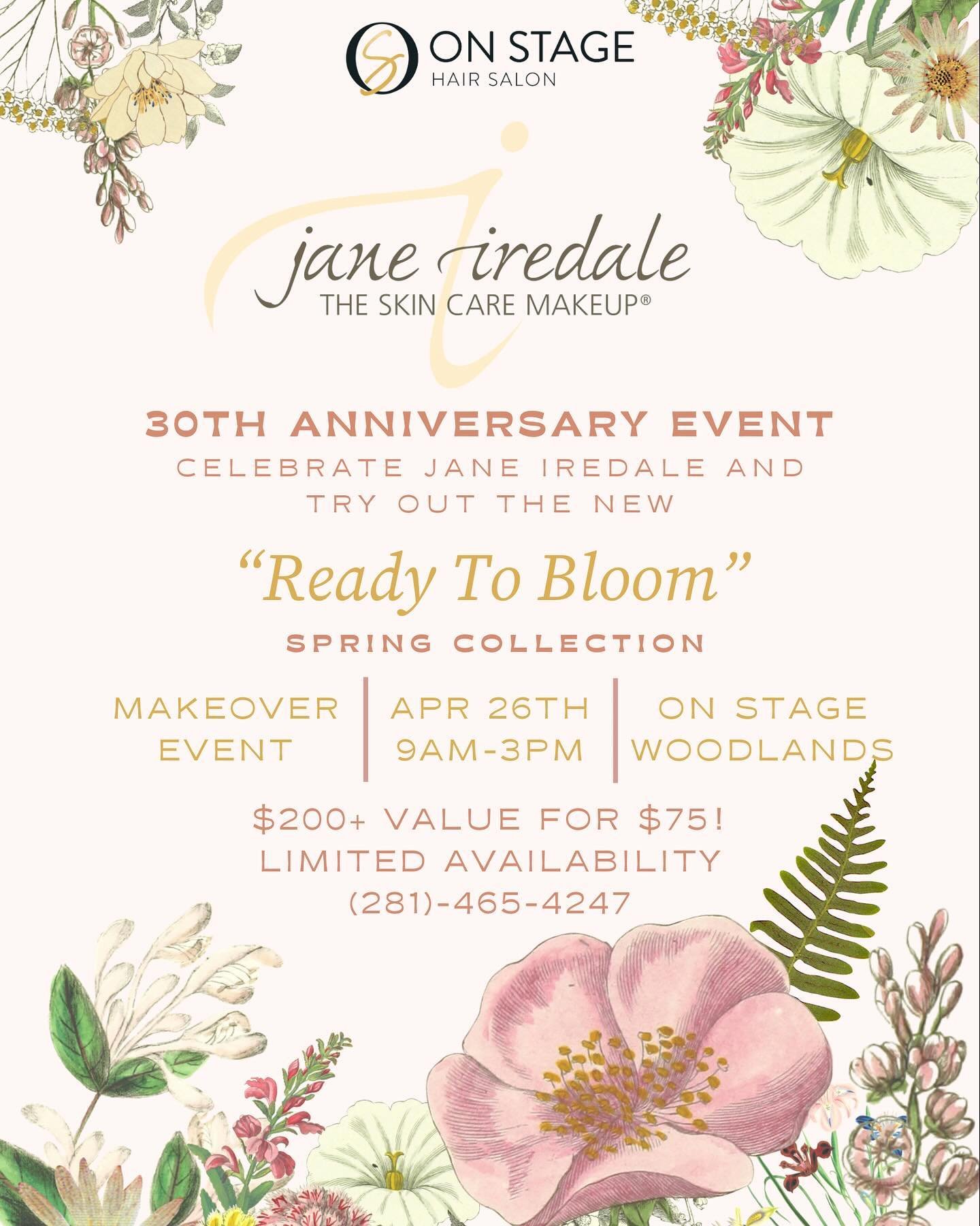 Join us on April 26th for a Jane Iredale event where we will celebrate Jane&rsquo;s 30th anniversary and you will get to try out the brand new &ldquo;Ready to Bloom&rdquo; Spring Collection!🌷

The celebration will be a makeover event where you can t