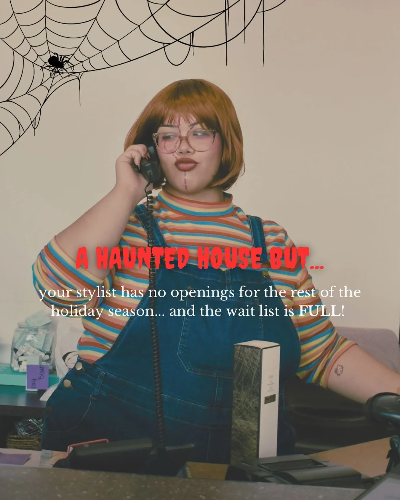 Sorry if we spooked ya&hellip; 👻 BOO-k those end of year appointments, before it&rsquo;s TOO LATE 😱

We have availability for Halloween hairstyling! Let our amazing stylists bring your costume to life 🙌🏼 

Thanksgiving🍗🦃: 30 DAYS
Christmas🎄🎅?