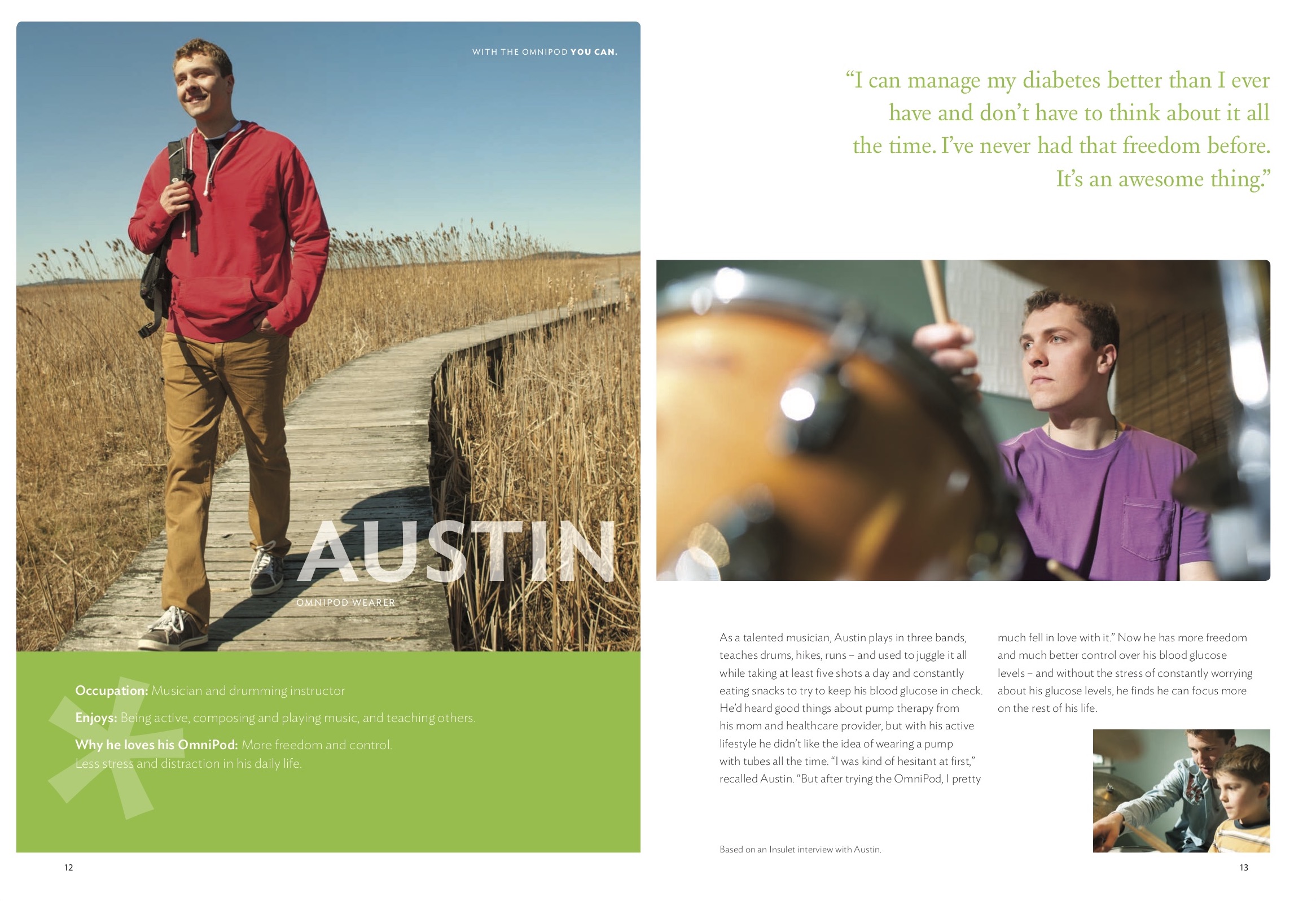 Customer stories were woven through the consumer brochure. We also developed brochures for healthcare providers, a caregiver guide, trade show graphics, and a refreshed website.