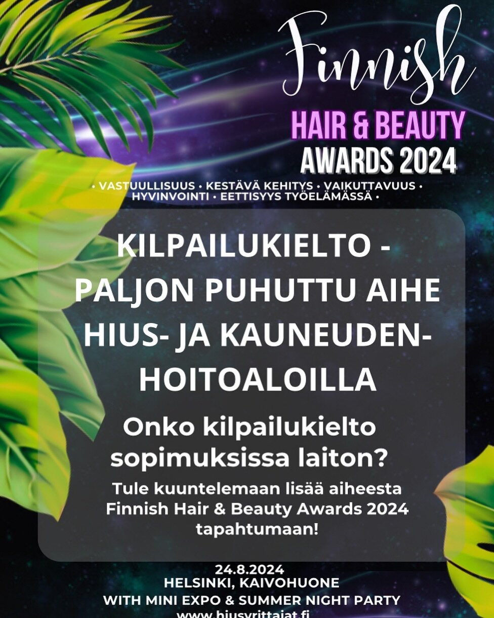 Finnish Hair &amp; Beauty Awards 2024 tapahtuman ensimm&auml;inen seminaariaihe on nyt julkaistu❤️

Kilpailukiellosta liikkuu paljon erilaisia k&auml;sityksi&auml; ja mielipiteit&auml;. 

Aiheesta puhuttaessa usein turhan moni sekoittaa kesken&auml;&