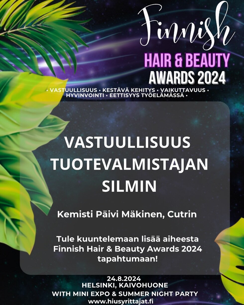 Seuraava seminaariaiheemme Finnish Hair &amp; Beauty Awards 2024 tapahtumassamme on Vastuullisuus tuotevalmistajan silmin- kun Cutrinin kemisti P&auml;ivi M&auml;kinen luennoi meille aiheesta syvemmin💜

Oletko sin&auml; jo osa kest&auml;v&auml;&auml