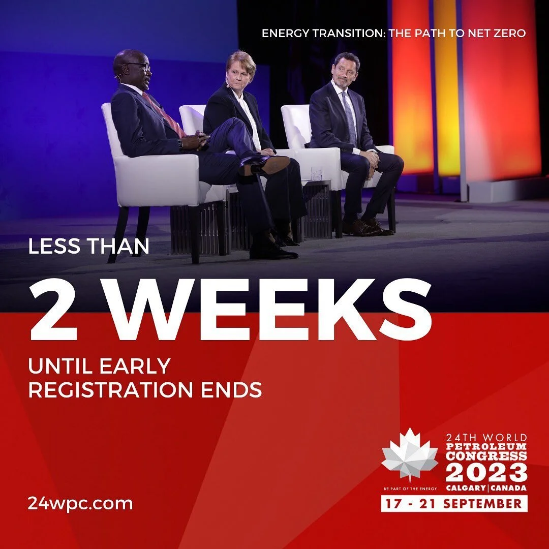 With just less than 2 weeks for early registration rates to end, we don't want you to miss the opportunity to meet 15,000 + energy professionals from all over the world at the 24th World Petroleum Congress from 17-21 September 2023 in Calgary, Canada