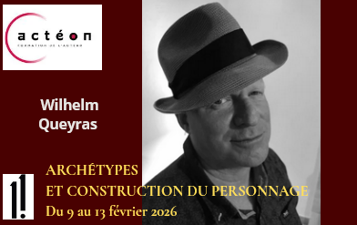 Stage n°5 : Archétypes et Construction du personnage - du 9 au 13 février 2026