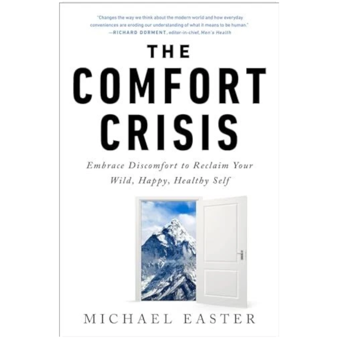 The Comfort Crisis