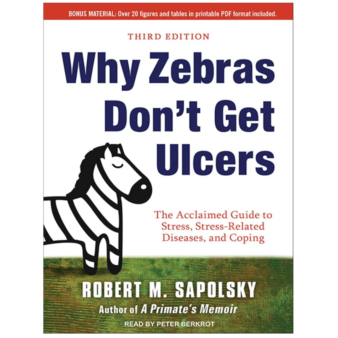 Why Zebras Don’t Get Ulcers